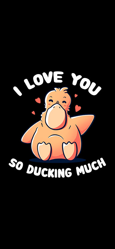 I-Love-You-So-Ducking-Much